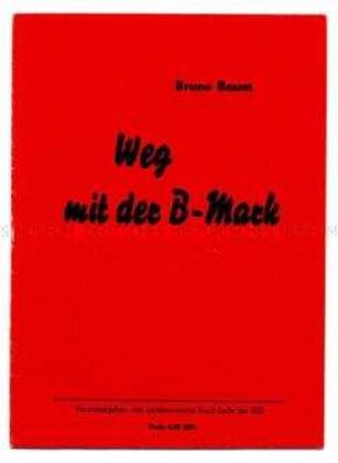 Propagandaschrift der SED zu den Auswirkungen der Einführung der "B-Mark" im Westen Berlins