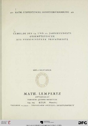 Nr. 411: Math. Lempertz'sche Kunstversteigerung: Gemälde des 19. und 20. Jahrhunderts, Orientteppiche, aus verschiedenem Privatbesitz : [Versteigerung: 17. Dezember 1940]