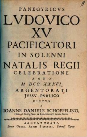 Panegyricus Ludovico XV. Galliarum regi in solenni natalis celebratione anno 1736 dictus