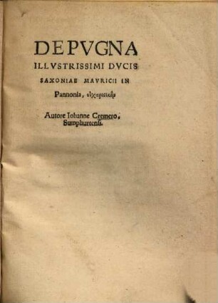 De pugna illustrissimi ducis Saxoniae Mauricii in Pannonia eucharisticon