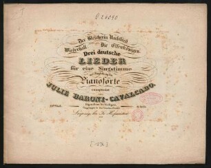 Drei deutsche Lieder für eine Singstimme mit Begleitung des Pianoforte : 10tes Werk.