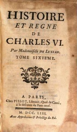 Histoire Et Regne De Charles VI.. Tome Sixième