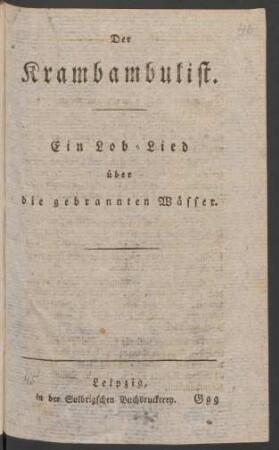 Der Krambambulist : Ein Lob-Lied über die gebrannten Wässer