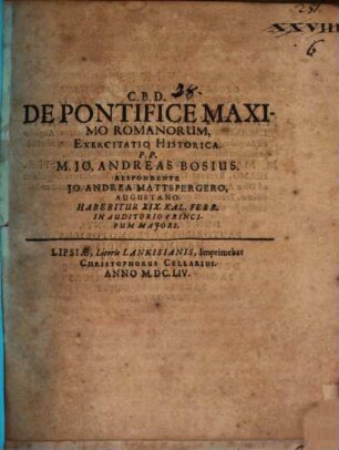 De pontifice maximo Romanorum exercitatio historica