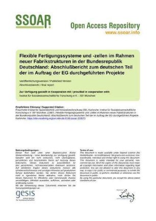 Flexible Fertigungssysteme und -zellen im Rahmen neuer Fabrikstrukturen in der Bundesrepublik Deutschland: Abschlußbericht zum deutschen Teil der im Auftrag der EG durchgeführten Projekte