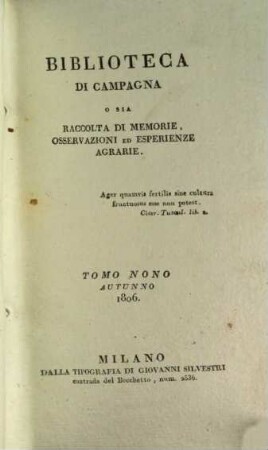 Biblioteca di campagna o sia Raccolta di memorie, osservazioni ed esperienze agrarie. 9. 1806