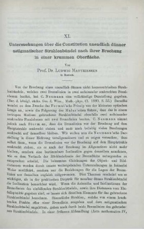 XI. Untersuchungen über die Constitution unendlich dünner astigmatischer Strahlenbündel nach ihrer Brechung in einer krummen Oberfläche.