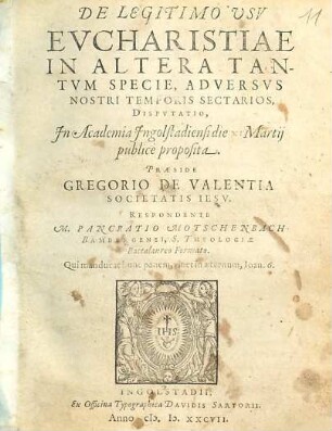 De Legitimo Usv Evcharistiae In Altera Tantvm Specie, Adversvs Nostri Temporis Sectarios Dispvtatio