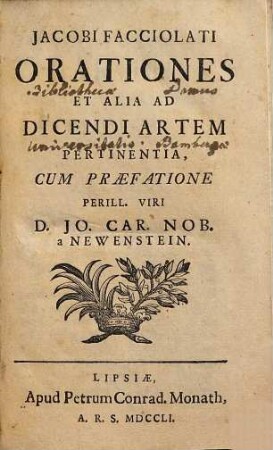 Jacobi Facciolati Orationes Et Alia Ad Dicendi Artem Pertinentia