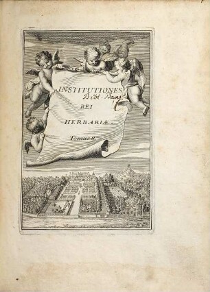 Josephi Pitton Tournefort Aquisextiensis, Doctoris Medici Parisiensis ... Institutiones Rei Herbariæ, Tomus II.