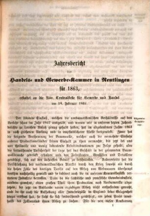 Jahresberichte der Handels- und Gewerbekammern in Württemberg : für das Jahr ... ; systematisch zsgest., veröff. und mit einem Anh. vers. von der Königlichen Centralstelle für Gewerbe und Handel. 1863