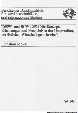 UdSSR und RGW : 1985-1990 : Konzepte, Erfahrungen und Perspektiven der Umgestaltung der östlichen Wirtschaftsgemeinschaft