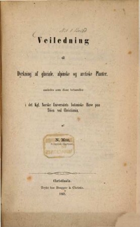 Veiledning til dyrkning af glaciale, allpinske og arctiske planter : ...
