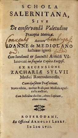 Schola Salernitana : sive de conservanda valetudine praecepta metrica ; cum eiusdem praef. ; Cum indicibus duobus ...