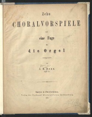 Zehn Choralvorspiele und eine Fuge für die Orgel opus 18