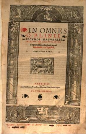 Stephani Aequaei In omnes C. Plinii Secundi naturalis historiae libros ... commentaria