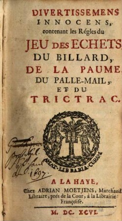 Divertissemens innocens, contenant les Regles du jeu des Echets