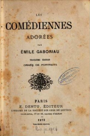 Les comédiennes adorées : Par Émile Gaboriau