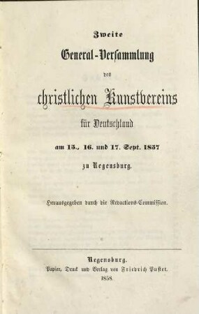 General-Versammlung des christlichen Kunstvereins für Deutschland, 2. Am 15., 16. u. 17. Sept. 1857 zu Regensburg