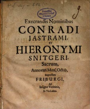 Execrandis Nominibus Conr. Iastrami et Hier. Sintgeri sacrum : a 1686 M. Oct.