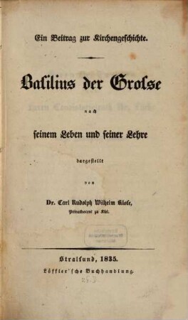 Basilius der Große nach seinem Leben und seiner Lehre : ein Beitrag zur Kirchengeschichte