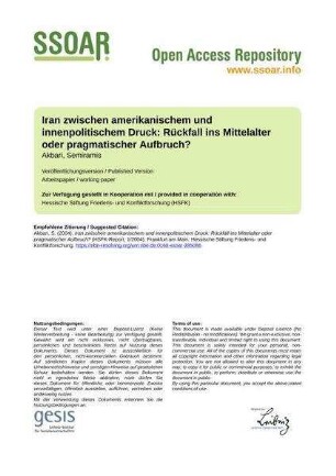 Iran zwischen amerikanischem und innenpolitischem Druck: Rückfall ins Mittelalter oder pragmatischer Aufbruch?