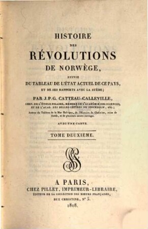 Histoire des révolutions de Norwège : suivie du tableau de l'état actuel de ce pays, et de ses rapports avec la Suède, 2