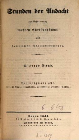 Stunden der Andacht zur Beförderung wahren Christenthums und häuslicher Gottesverehrung, 4