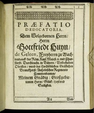 Præfatio Dedicatoria. Dem Wolgebornen Herrn/ Herrn Gottfriedt Huyn/ de Geleen, [...]
