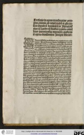Prefatio in opus transmarine peregrinationis ad venerandum et gloriosum sepulcrum dominicum in Jherusalem eius cum laudes cum fructus paucis arrollens intentionemque exprimens auctoris et operis divisionem incipit feliciter.