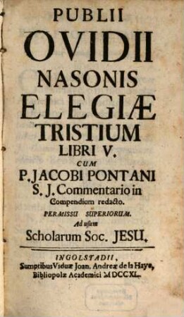 Publii Ovidii Nasonis Elegiae Tristium Libri V. : Ad usum Scholarum Soc. Jesu