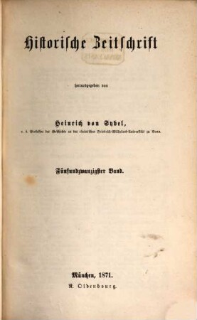 Historische Zeitschrift : HZ. 25. 1871