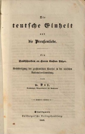 Die teutsche Einheit und die Preußenliebe : ein Sendschreiben an Gustav Pfizer