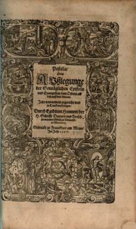 Postilla, Oder, Außlegung der Episteln vnd Euangelien auff alle Sontag, Fest vnd Feyertage, durch das gantze Jahr, [2]. Postilla, Oder Außlegunge der Sontäglichen Episteln vnd Euangelien, von Ostern an biß auff den Aduent