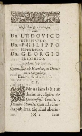 Illustribus & Generosiss. Dnn. Dn. Ludovico Eberhardo, Dn. Philippo Heinrico, Dn. Georgio Friderico, Fratribus Germanis, Comitibus ab Hoenloe, ac Dominis in Langenburg.