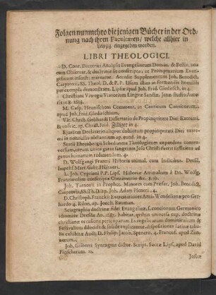 Folgen nunmehro die jenigen Bücher in der Ordnung nach ihren Facultaeten/ welche allhier in Leipzig eingegeben worden. Libri Theologici.