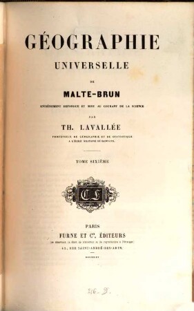 Géographie universelle de Conrad Malte-Brun, entièrement refondue et mise au courant de la science par Th. Lavallée, 6