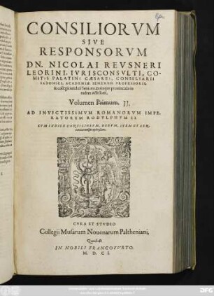 2: Consiliorum Sive Responsorum Dn. Nicolai Reusneri ... Volumen ...