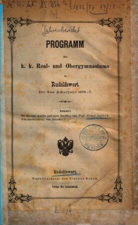 Programm des K.K. Real- und Obergymnasiums in Rudolfswert : für das Schuljahr .... 1876/77