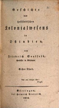 Allgemeine Kolonialgeschichte des neuern Europa, 3. 1, Geschichte des europäischen Kolonialwesens in Ostindien ; 3, Geschichte des holländischen Kolonialwesens in Ostindien ; 1