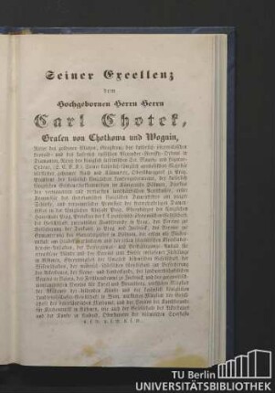 Seiner Excellenz dem hochgebornen Herrn Herrn Carl Chotek, Grafen von Chotkowa und Wognin