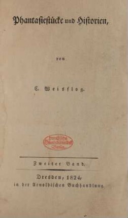 Bd. 2: Phantasiestücke und Historien