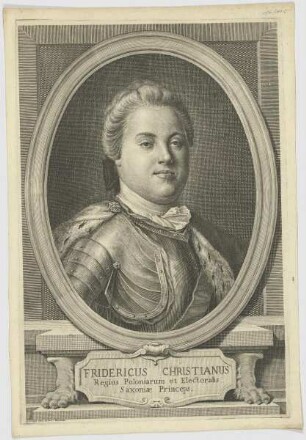 Bildnis des Fridericus Christianus Regius Poloniarum et Electoralis Saxoniae Princeps