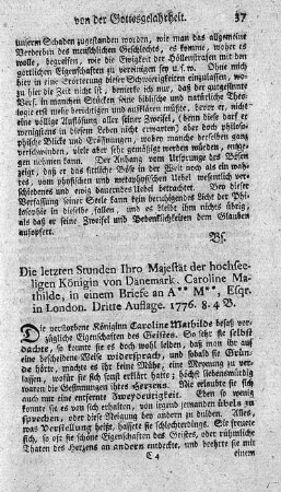 Die letzten Stunden Ihro Majestät der hochseligen Königin von Dänemark, Caroline Mathilde, in einem Briefe an A- M-, Esqr. in London. 3.Aufl.