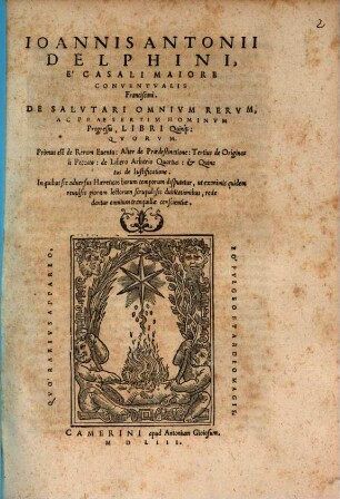 De Salutari omnium rerum progressu : libri V. ; quorum primus est de Rer. eventu alter de Praedestinatione ... ac praesertim hominum