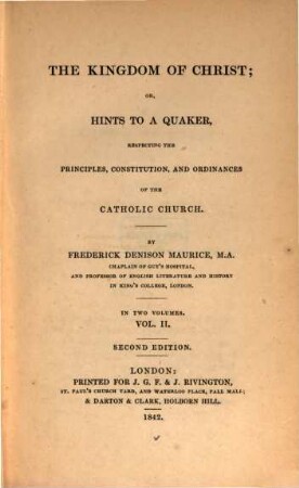 The Kingdom of Christ; or, hints to a Quaker, respecting the principles, constitution and ordinances of the Catholic Church. 2