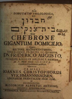Disputatio Philologica, De Ḥevron bet ʿanaḳim Sive Chebrone Gigantum Domicilio