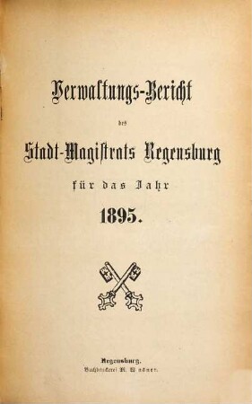 Verwaltungsbericht des Stadtmagistrats Regensburg : für das Jahr ... 1895