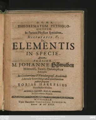 Theorematum Physiologicorum, In Partem Physicae specialem Disputatio V. De Elementis In Specie