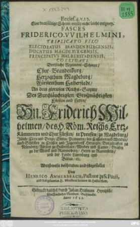Fasces Friderico-Wilhelmini Triplicato Filo Electoratus Brandenburgensis, Ducatus Magdeburgensis, Principatus Halberstadensis, Colligati